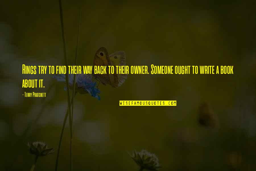 Book Of 5 Rings Quotes By Terry Pratchett: Rings try to find their way back to Book Of 5 Rings Quotes By Terry Pratchett: Rings try to find their way back to
