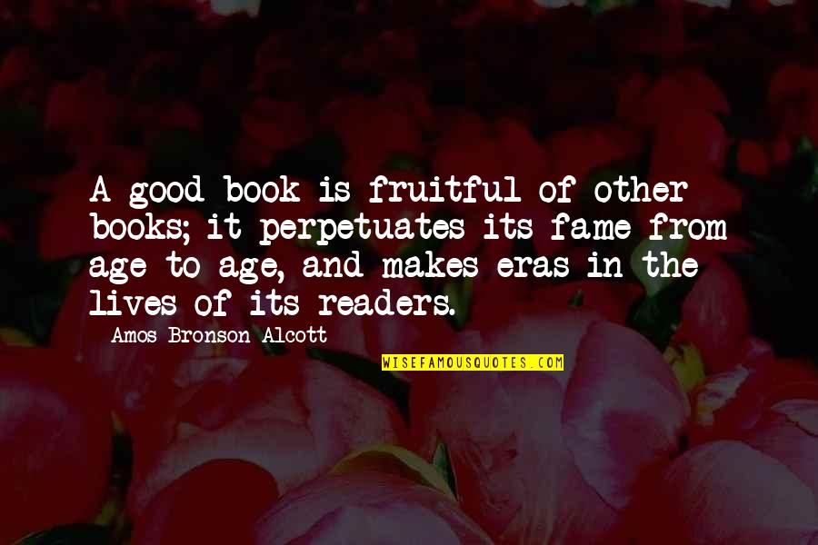 Book Of Amos Quotes By Amos Bronson Alcott: A good book is fruitful of other books; Book Of Amos Quotes By Amos Bronson Alcott: A good book is fruitful of other books;