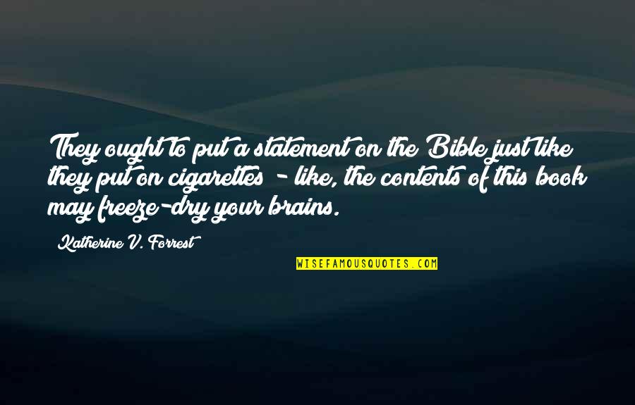 Book Of Bible Quotes By Katherine V. Forrest: They ought to put a statement on the