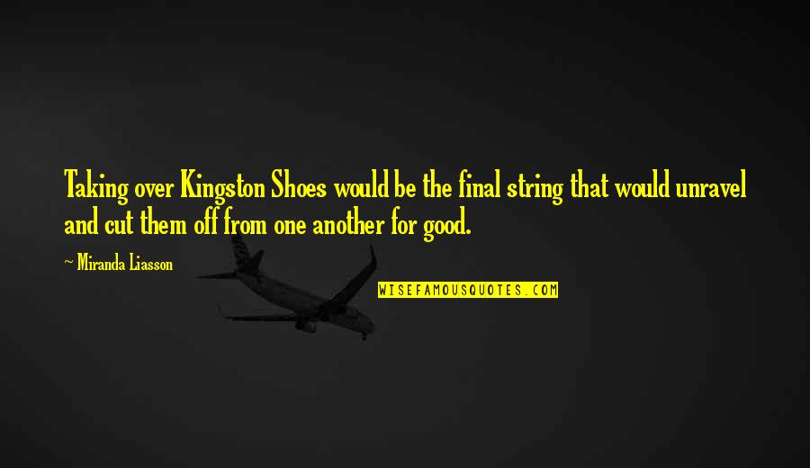 Book Of Celtic Wisdom Quotes By Miranda Liasson: Taking over Kingston Shoes would be the final