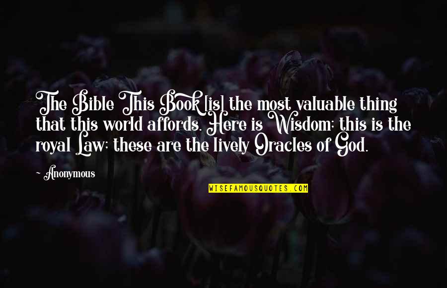 Book Of Law Quotes By Anonymous: The Bible This Book [is] the most valuable