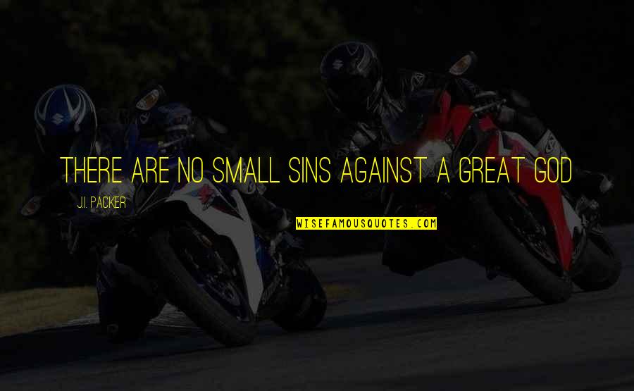 Book Of Mario Quotes By J.I. Packer: There are no small sins against a great Book Of Mario Quotes By J.I. Packer: There are no small sins against a great