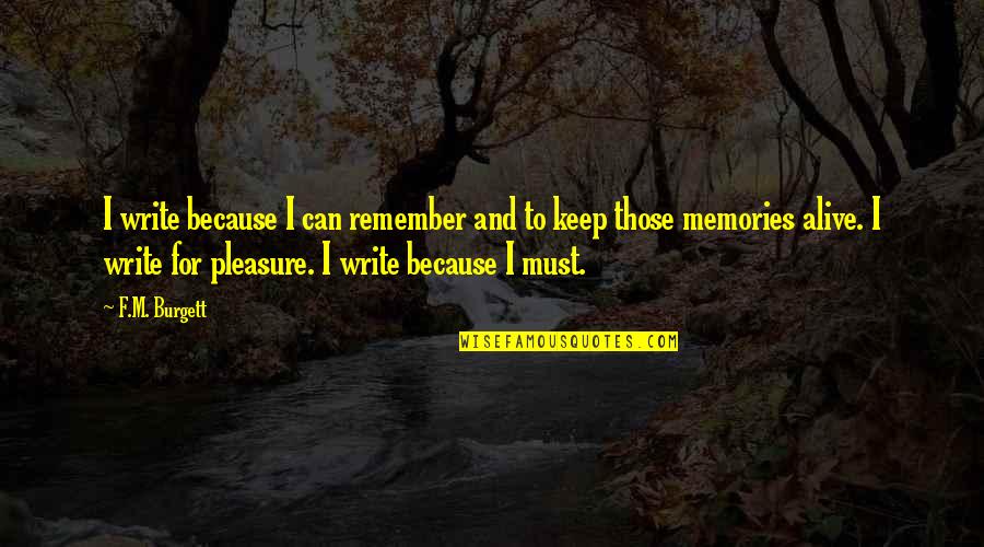 Book Of Philippians Quotes By F.M. Burgett: I write because I can remember and to Book Of Philippians Quotes By F.M. Burgett: I write because I can remember and to