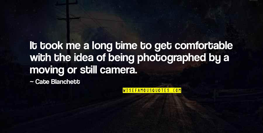 Book Of Poems Quotes By Cate Blanchett: It took me a long time to get