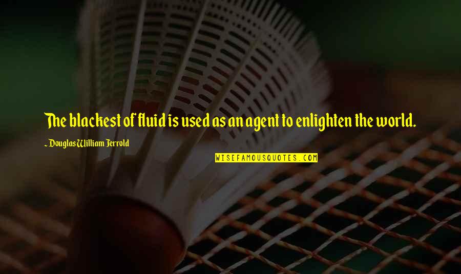 Book Of Proverbs Inspirational Quotes By Douglas William Jerrold: The blackest of fluid is used as an Book Of Proverbs Inspirational Quotes By Douglas William Jerrold: The blackest of fluid is used as an