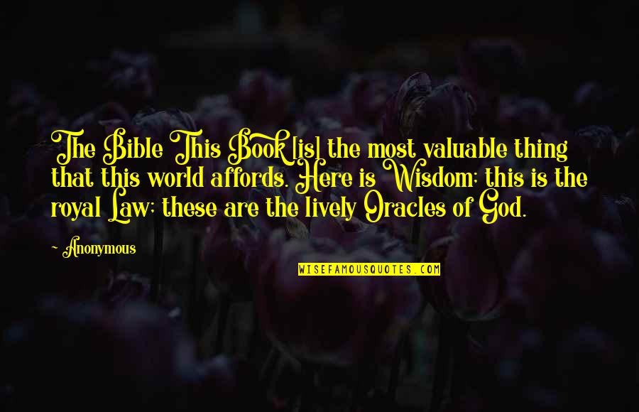 Book Of Wisdom Bible Quotes By Anonymous: The Bible This Book [is] the most valuable