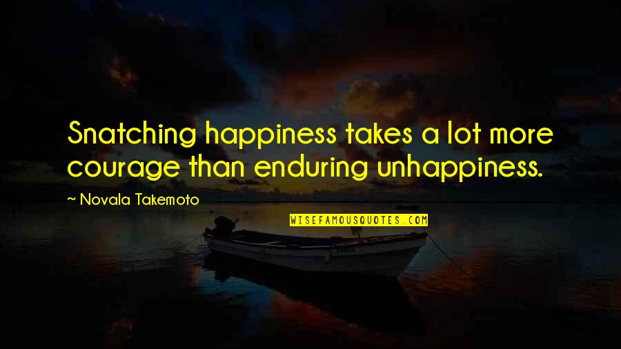 Book Of Yogi Berra Quotes By Novala Takemoto: Snatching happiness takes a lot more courage than Book Of Yogi Berra Quotes By Novala Takemoto: Snatching happiness takes a lot more courage than
