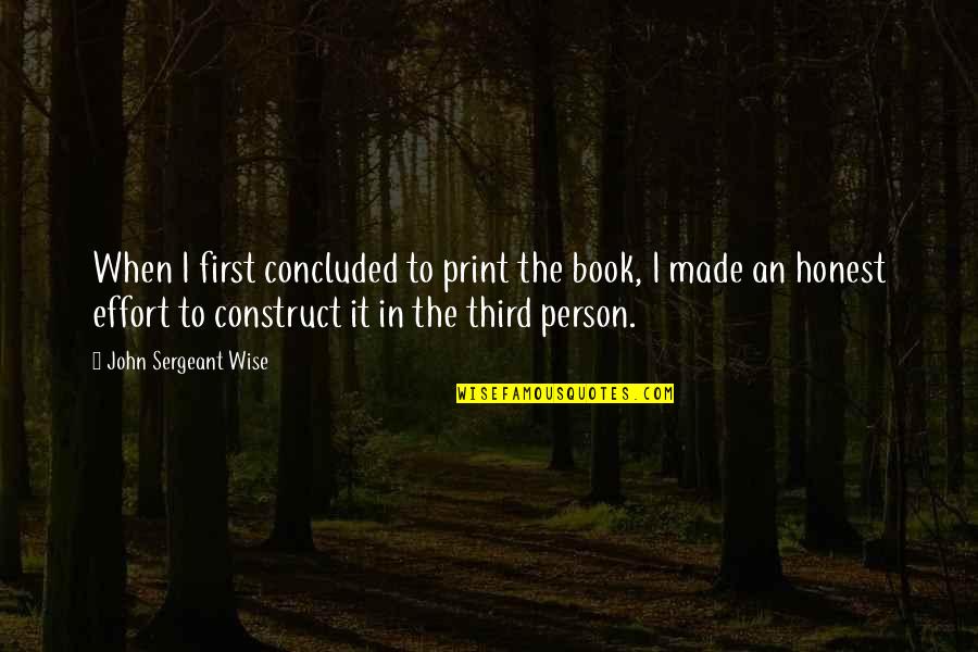 Book Print Quotes By John Sergeant Wise: When I first concluded to print the book, Book Print Quotes By John Sergeant Wise: When I first concluded to print the book,