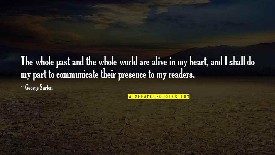 Book Riot Quotes By George Sarton: The whole past and the whole world are