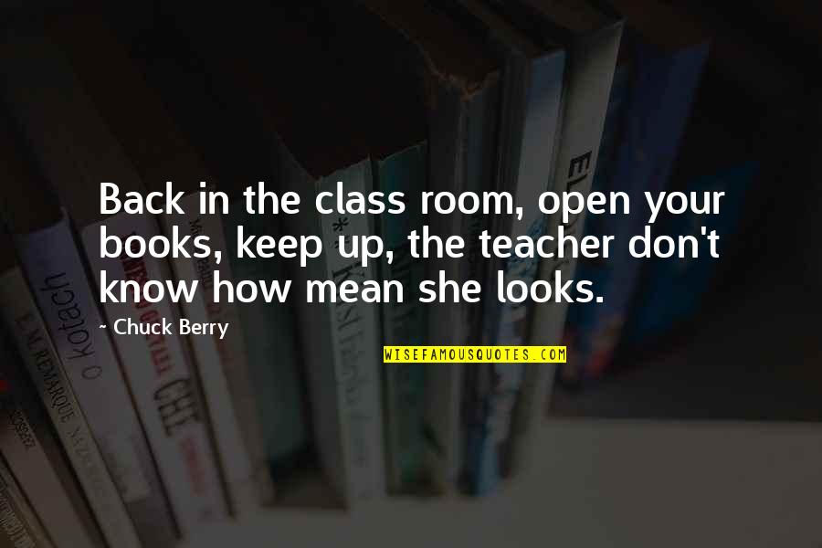 Book Room Quotes By Chuck Berry: Back in the class room, open your books,