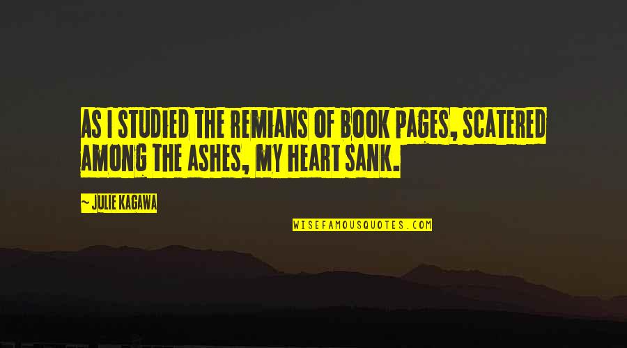 Book Sad Quotes By Julie Kagawa: As I studied the remians of book pages,