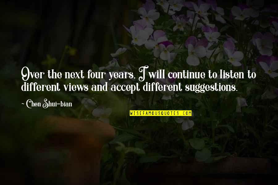 Book The Alchemist Quotes By Chen Shui-bian: Over the next four years, I will continue Book The Alchemist Quotes By Chen Shui-bian: Over the next four years, I will continue