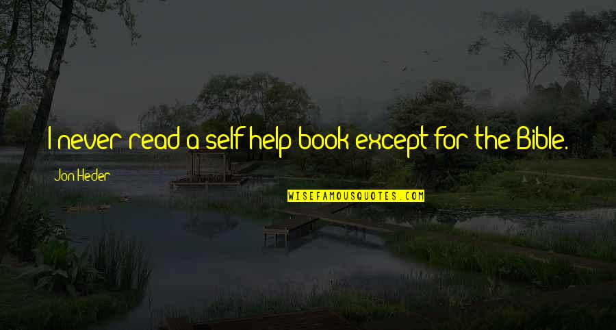 Book The Help Quotes By Jon Heder: I never read a self-help book except for