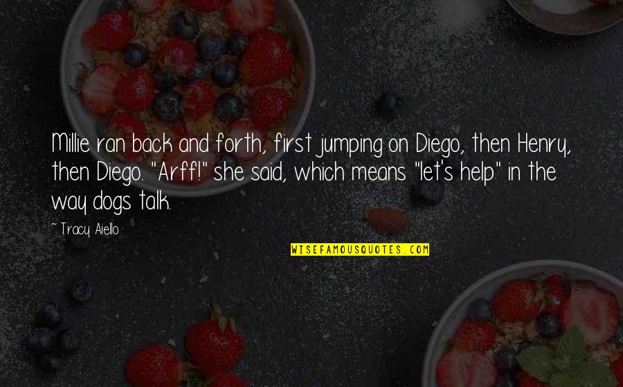 Book The Help Quotes By Tracy Aiello: Millie ran back and forth, first jumping on