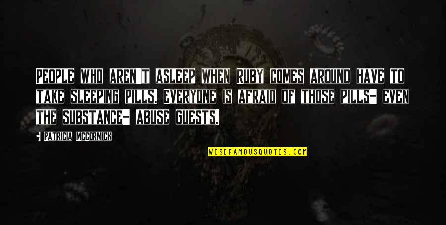 Book Thief Bomb Shelter Quotes By Patricia McCormick: People who aren't asleep when Ruby comes around Book Thief Bomb Shelter Quotes By Patricia McCormick: People who aren't asleep when Ruby comes around