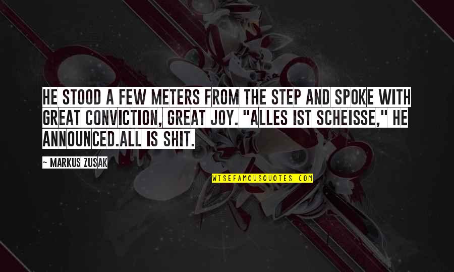 Book Thief Book Quotes By Markus Zusak: He stood a few meters from the step Book Thief Book Quotes By Markus Zusak: He stood a few meters from the step
