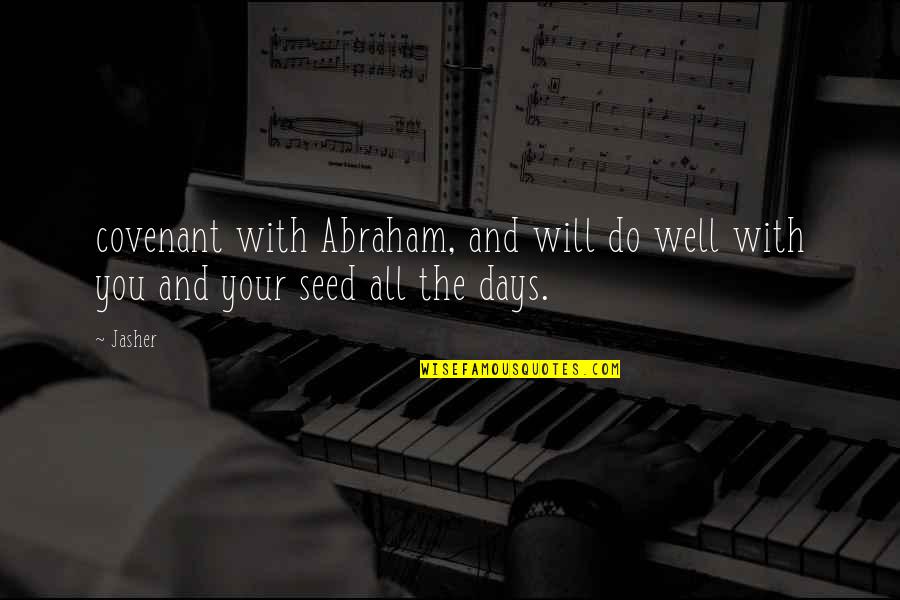 Book Thief Plot Quotes By Jasher: covenant with Abraham, and will do well with
