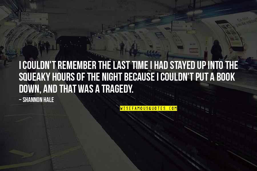 Book Time Quotes By Shannon Hale: I couldn't remember the last time I had Book Time Quotes By Shannon Hale: I couldn't remember the last time I had