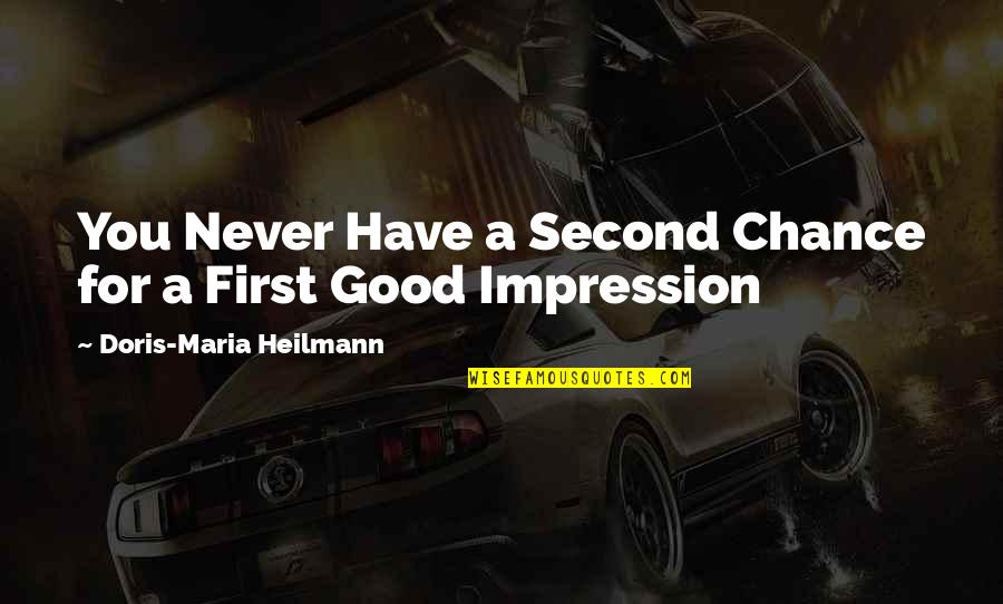 Book Trailers Quotes By Doris-Maria Heilmann: You Never Have a Second Chance for a Book Trailers Quotes By Doris-Maria Heilmann: You Never Have a Second Chance for a