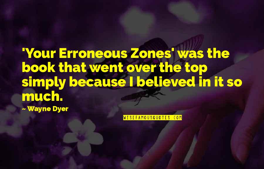 Book Wayne Quotes By Wayne Dyer: 'Your Erroneous Zones' was the book that went