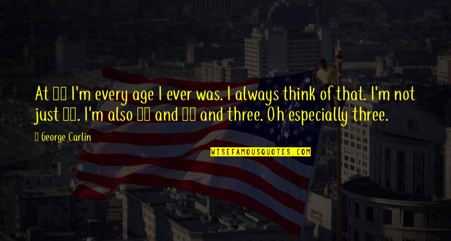 Bookcase Bed Quotes By George Carlin: At 68 I'm every age I ever was. Bookcase Bed Quotes By George Carlin: At 68 I'm every age I ever was.