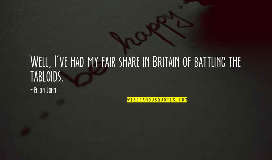 Bookcase Plans Quotes By Elton John: Well, I've had my fair share in Britain