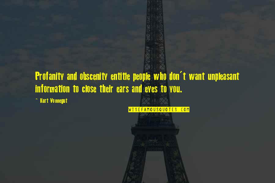 Booked On Phonics Quotes By Kurt Vonnegut: Profanity and obscenity entitle people who don't want Booked On Phonics Quotes By Kurt Vonnegut: Profanity and obscenity entitle people who don't want