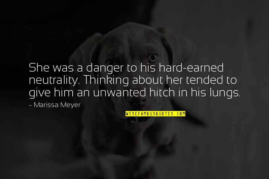 Booker Dewitt Quotes By Marissa Meyer: She was a danger to his hard-earned neutrality.