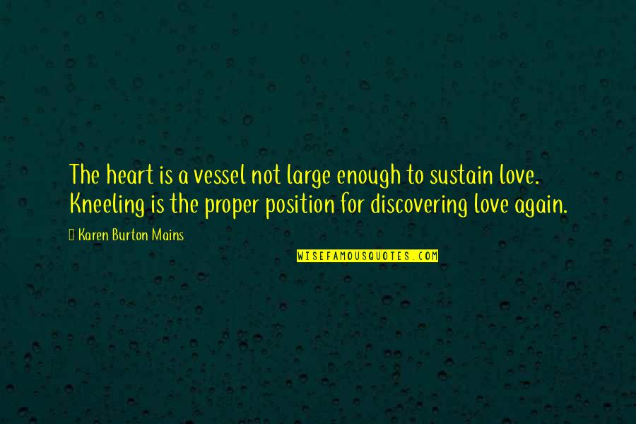 Bookers Bar Quotes By Karen Burton Mains: The heart is a vessel not large enough Bookers Bar Quotes By Karen Burton Mains: The heart is a vessel not large enough