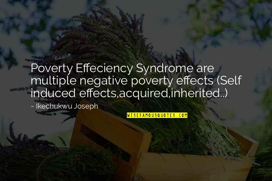 Bookings Online Quotes By Ikechukwu Joseph: Poverty Effeciency Syndrome are multiple negative poverty effects