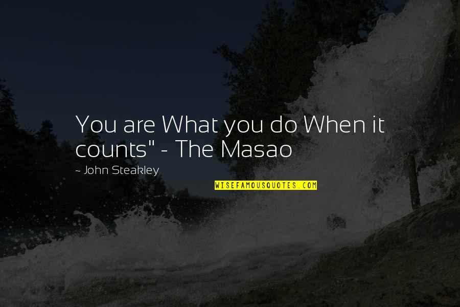 Bookmarked Quotes By John Steakley: You are What you do When it counts"
