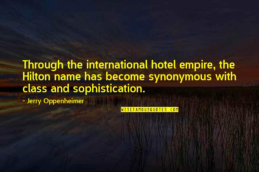 Bookmarks With Literary Quotes By Jerry Oppenheimer: Through the international hotel empire, the Hilton name