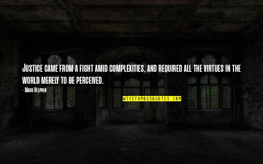 Bookrags Huck Finn Quotes By Mark Helprin: Justice came from a fight amid complexities, and Bookrags Huck Finn Quotes By Mark Helprin: Justice came from a fight amid complexities, and
