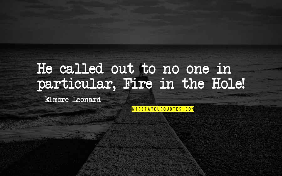 Bookrags The Outsiders Quotes By Elmore Leonard: He called out to no one in particular, Bookrags The Outsiders Quotes By Elmore Leonard: He called out to no one in particular,