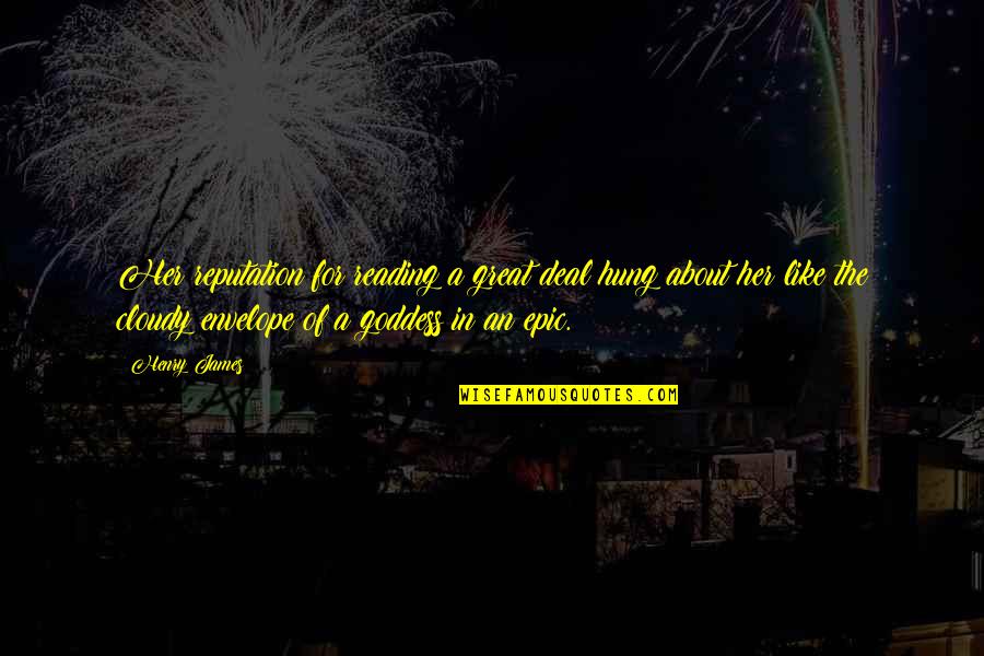 Books About Great Quotes By Henry James: Her reputation for reading a great deal hung Books About Great Quotes By Henry James: Her reputation for reading a great deal hung