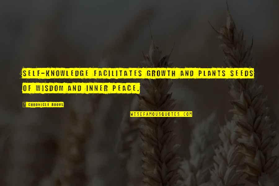 Books And Knowledge Quotes By Chronicle Books: Self-knowledge facilitates growth and plants seeds of wisdom