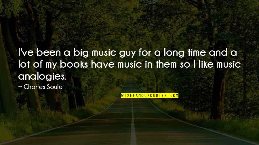 Books And Music Quotes By Charles Soule: I've been a big music guy for a Books And Music Quotes By Charles Soule: I've been a big music guy for a