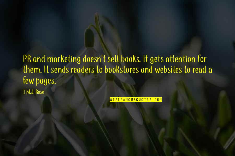 Books And Readers Quotes By M.J. Rose: PR and marketing doesn't sell books. It gets