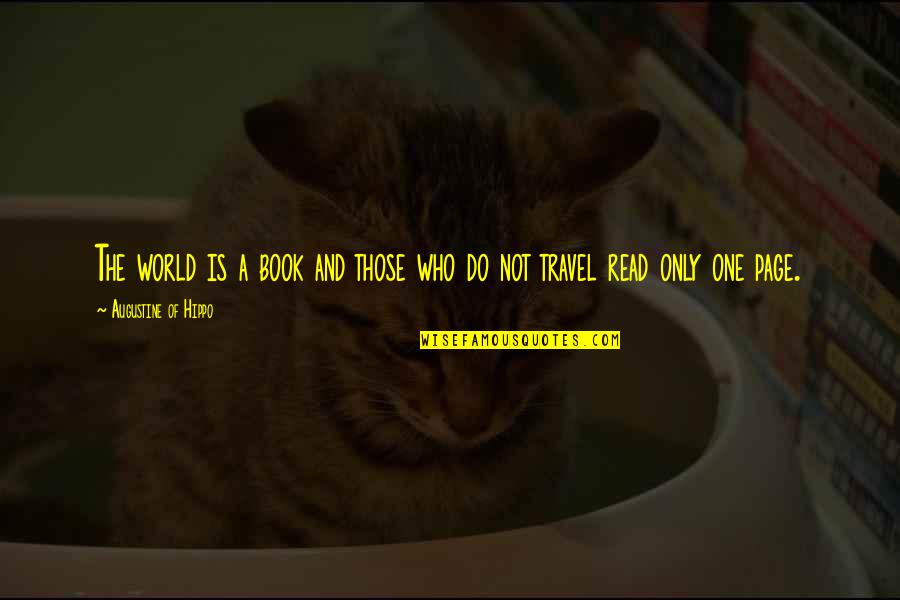 Books And The World Quotes By Augustine Of Hippo: The world is a book and those who Books And The World Quotes By Augustine Of Hippo: The world is a book and those who