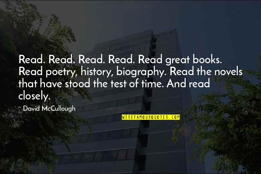 Books And Time Quotes By David McCullough: Read. Read. Read. Read. Read great books. Read