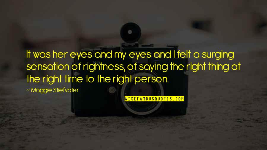 Books And Time Quotes By Maggie Stiefvater: It was her eyes and my eyes and