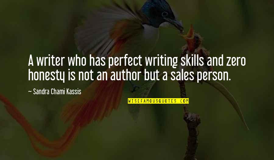 Books And Writers Quotes By Sandra Chami Kassis: A writer who has perfect writing skills and