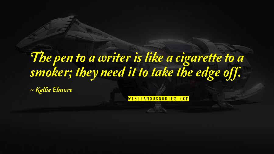 Books Authors Quotes By Kellie Elmore: The pen to a writer is like a