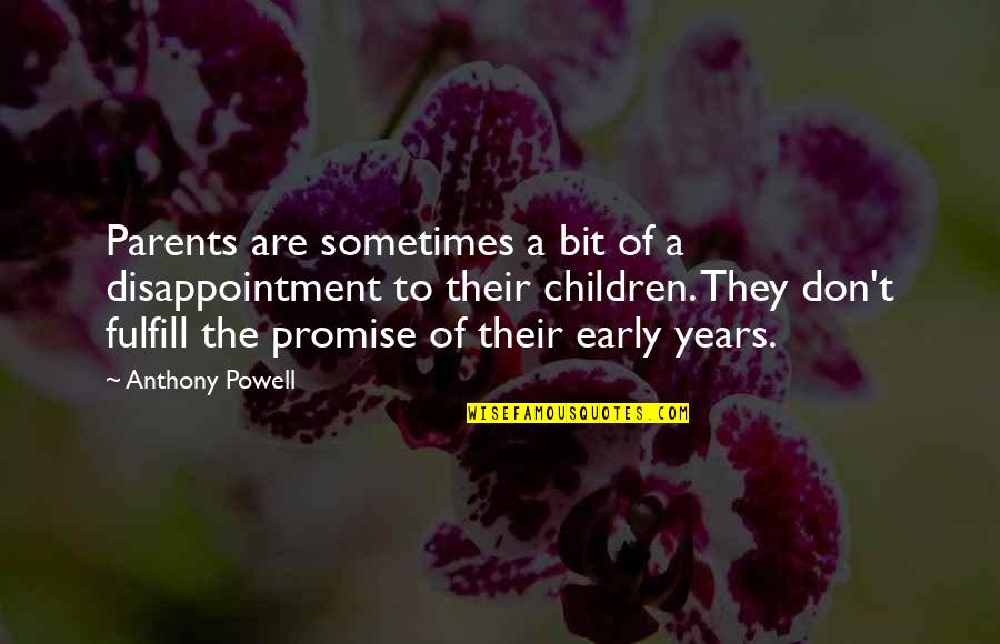 Books Being Banned Quotes By Anthony Powell: Parents are sometimes a bit of a disappointment