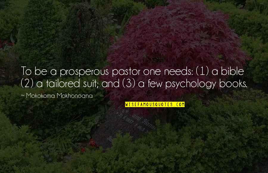 Books In The Bible Quotes By Mokokoma Mokhonoana: To be a prosperous pastor one needs: (1)