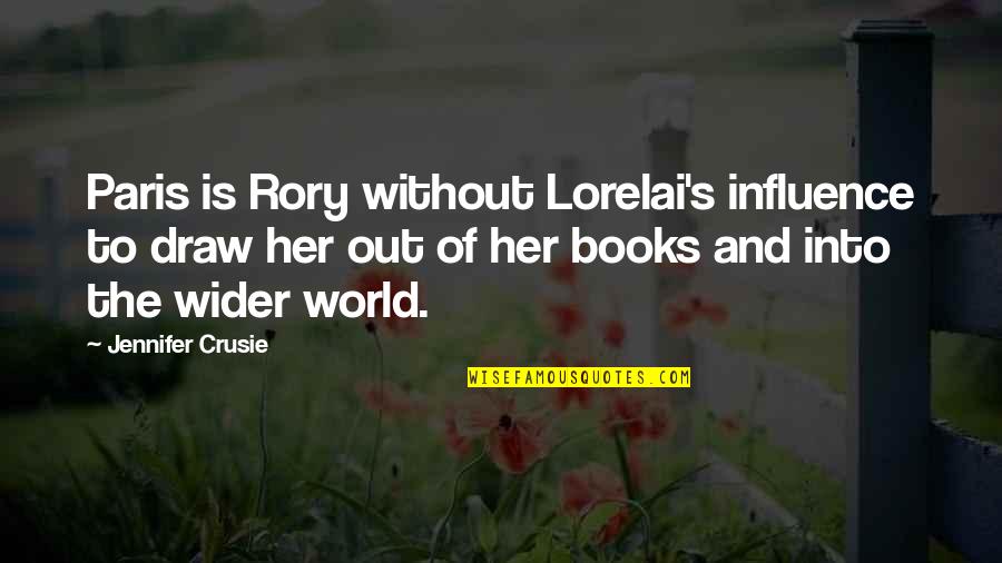 Books Influence Quotes By Jennifer Crusie: Paris is Rory without Lorelai's influence to draw