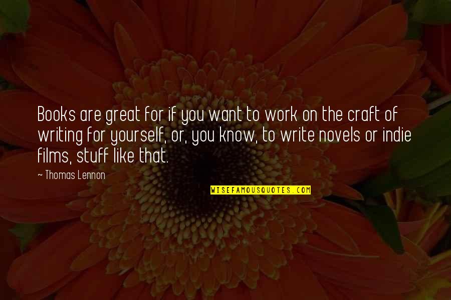 Books Of Great Quotes By Thomas Lennon: Books are great for if you want to Books Of Great Quotes By Thomas Lennon: Books are great for if you want to