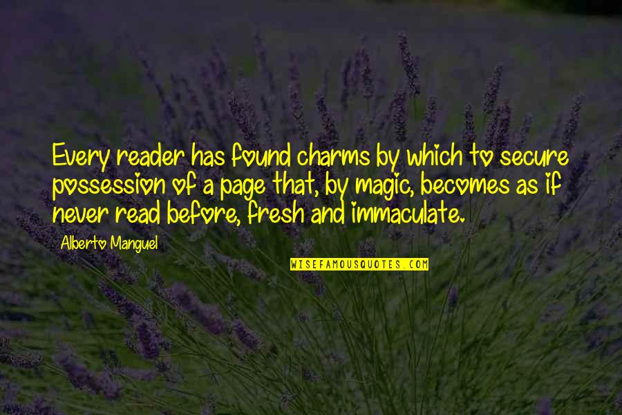Books Of Magic Quotes By Alberto Manguel: Every reader has found charms by which to