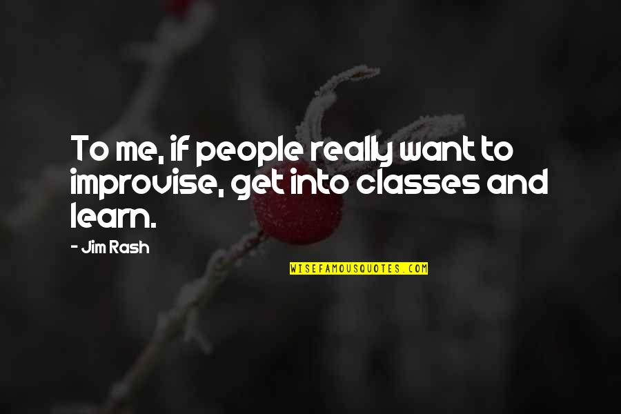 Books Of Motivational Quotes By Jim Rash: To me, if people really want to improvise,