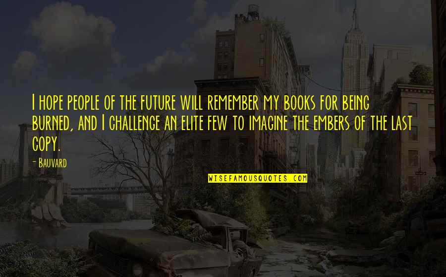 Books On Funny Quotes By Bauvard: I hope people of the future will remember